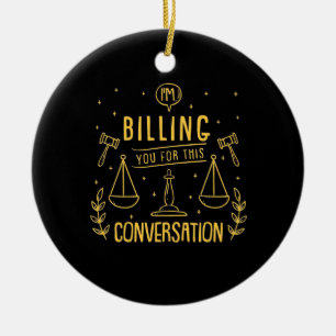 Lawyer Is Billing You For This Conversation Ceramic Tree Decoration