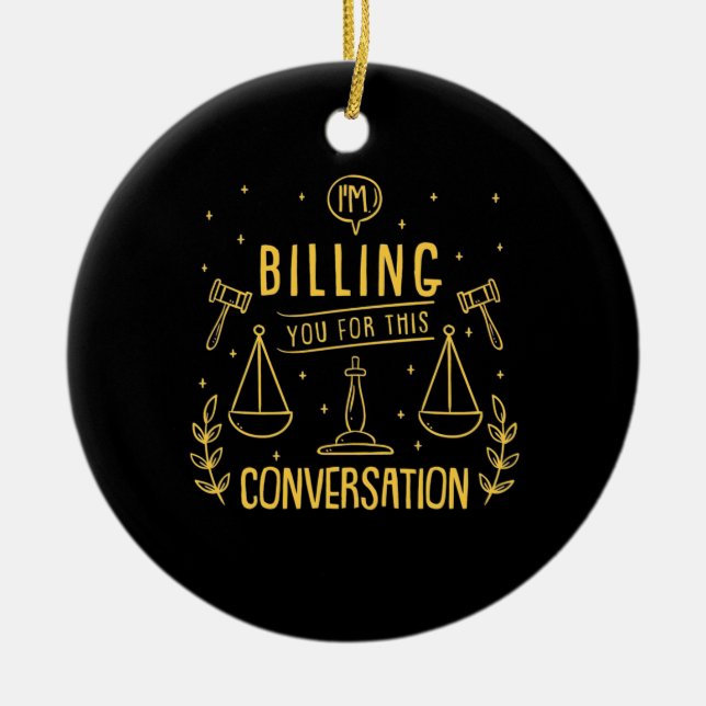 Lawyer Is Billing You For This Conversation Ceramic Tree Decoration (Front)