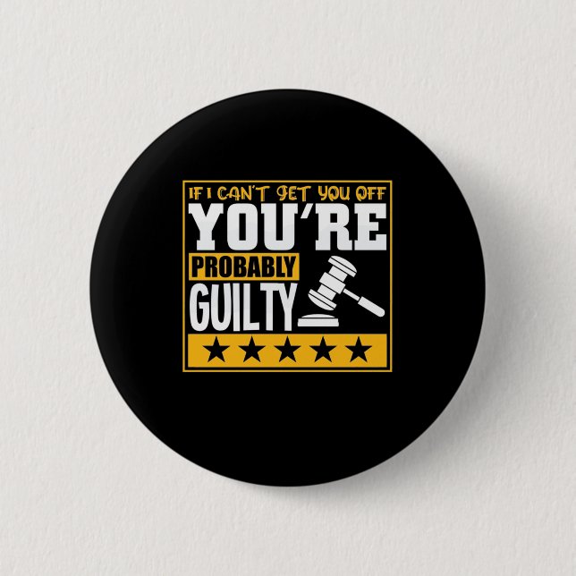 Lawyer Is Probably Guilty 6 Cm Round Badge (Front)