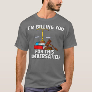 Lawyer Law Gift Funny For Law School Student T-Shirt
