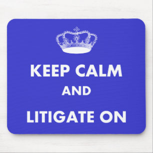Lawyer/Law Student Gifts "Keep Calm Litigate..." Mouse Mat