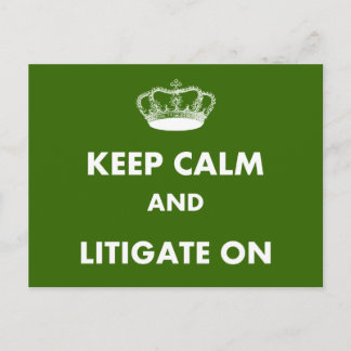 Lawyer/Law Student Gifts "Keep Calm Litigate..." Postcard