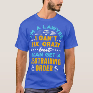 Lawyer Law Student School Graduation Funny Fi T-Shirt