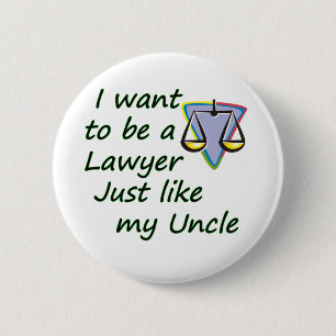 Lawyer like uncle 6 cm round badge