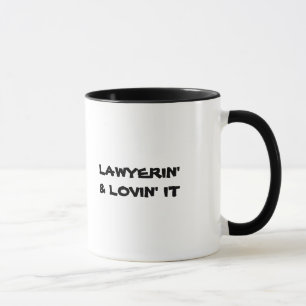 Lawyer Mug: Lawyerin' & Lovin' it Mug