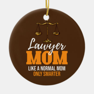 Lawyer Mum Like A Normal Mum Only Smarter Funny Ceramic Tree Decoration