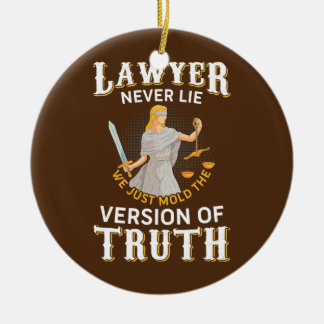 Lawyer Never Lie Only Mould Truth Law School Ceramic Tree Decoration
