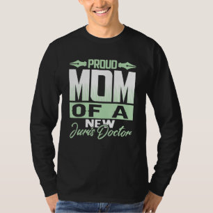 Lawyer Proud Mum Of A New Juris Doctor Future Lawy T-Shirt