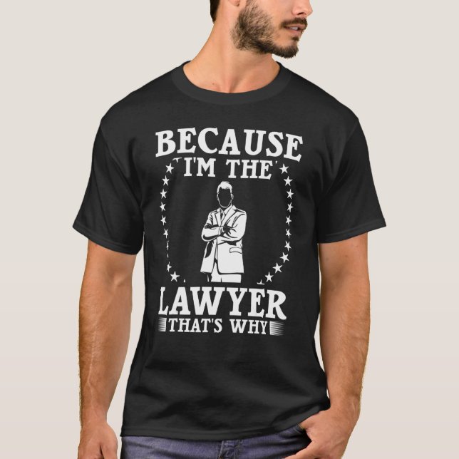 Lawyer Quotes Lawyer Outfit Lawyering Attorney Law T-Shirt (Front)