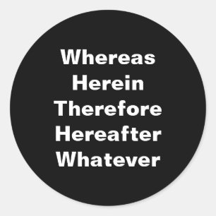 Lawyer Stickers: Whereas... Classic Round Sticker