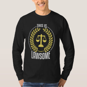 Lawyer Student Law School Clerk This Is Lawsome T-Shirt