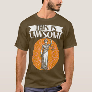 Lawyer Student Law School Clerk This Is Lawsome T-Shirt