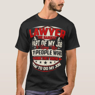 LAWYER THE HARDEST IS BEING NICE T-Shirt