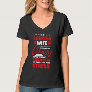 Lawyer Wife Design for Law Paralegal for Attorney T-Shirt