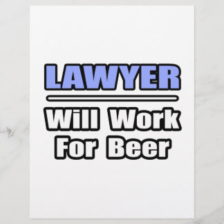 Lawyer...Will Work For Beer