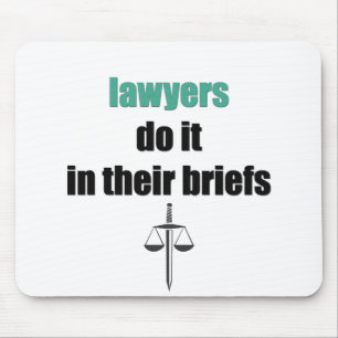 lawyers do it in their briefs mouse mat