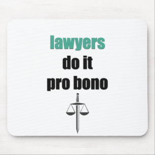 lawyers do it pro bono mouse mat
