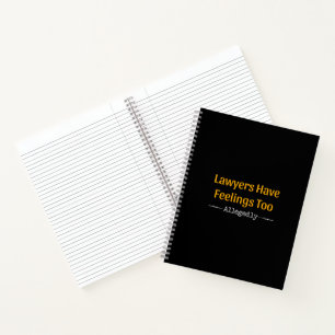 Lawyers Have Feelings Too Allegedly - Attorney Notebook