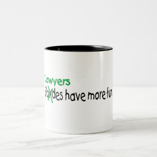 Lawyers Have More Fun Two-Tone Coffee Mug