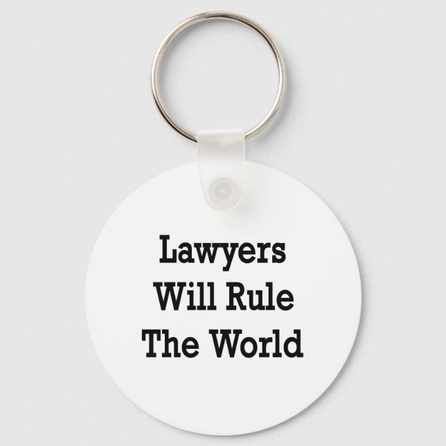 Lawyers Will Rule The World Key Ring (Front)