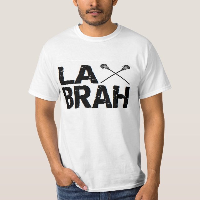LAX Brah lacrosse T-Shirt (Front)