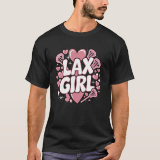 Lax Girl Lacrosse Stick Player Mum Goalie Wife Wom T-Shirt