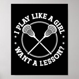Lax Player I Play Like A Girl Lacrosse Sport Poster
