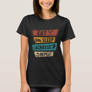 Lax Sport Funny Lacrosse Player Eat Sleep Lacrosse T-Shirt