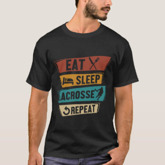 Lax Sport Funny Lacrosse Player Eat Sleep Lacrosse T-Shirt