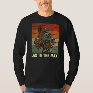 Lax To The Max Lacrosse Player Quote Premium T-Shirt