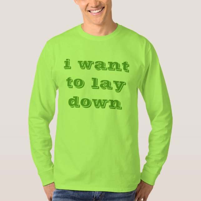 LAY DOWN SHIRT (Front)