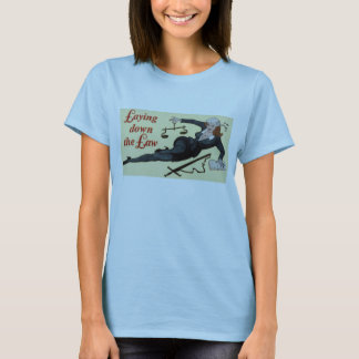 Laying Down The Law women's T shirt