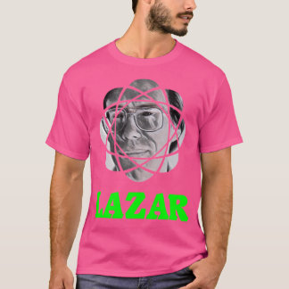 Lazar Is King T-Shirt