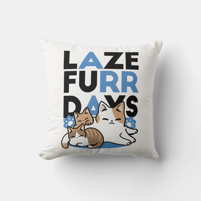Laze Furr Days - Cute Lazy Cats Design Cushion (Front)