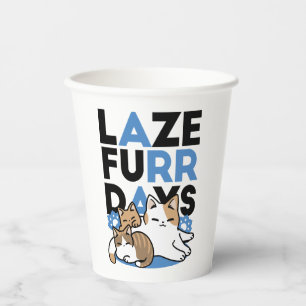 Laze Furr Days - Cute Lazy Cats Design Paper Cups