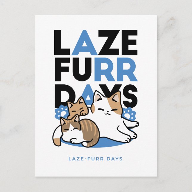 Laze Furr Days - Cute Lazy Cats Design Postcard (Front)