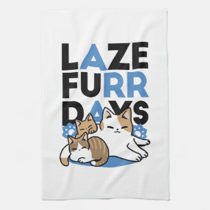 Laze Furr Days - Cute Lazy Cats Design Tea Towel