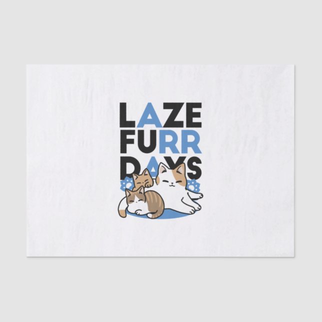 Laze Furr Days - Cute Lazy Cats Design Tissue Paper (Front)