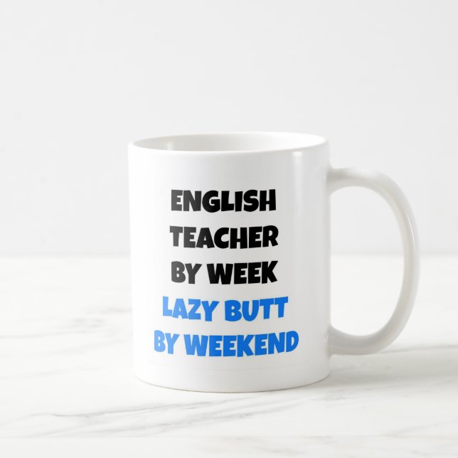 Lazy Butt English Teacher Coffee Mug (Right)