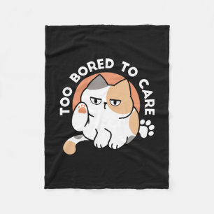 Lazy Cat Attitude – Too Bored to Care Funny Quote Fleece Blanket