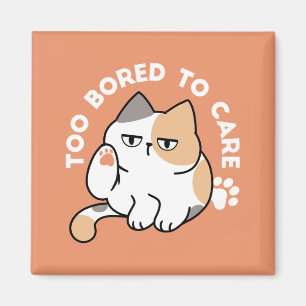 Lazy Cat Attitude – Too Bored to Care Funny Quote Magnet