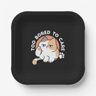 Lazy Cat Attitude – Too Bored to Care Funny Quote Paper Plate