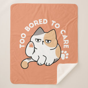 Lazy Cat Attitude – Too Bored to Care Funny Quote Sherpa Blanket