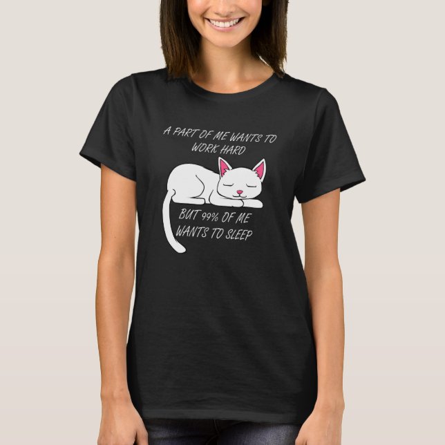 Lazy Cat Funny Kitty Work Office Excuse T-Shirt (Front)