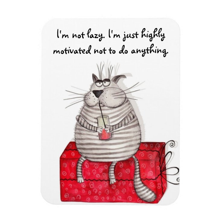 Lazy Cat Funny Magnet Office Quotes | Zazzle