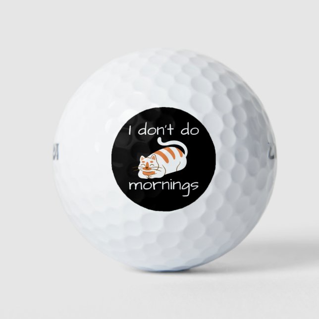 Lazy Cat I Don't Do Mornings Golf Balls (Front)