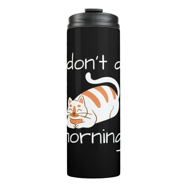 Lazy Cat I Don't Do Mornings Thermal Tumbler (Front)