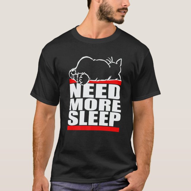 Lazy Cat Need Sleep  Sleep T-Shirt (Front)