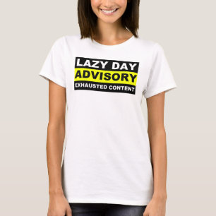 Lazy Day Advisory Funny T-Shirt Tees
