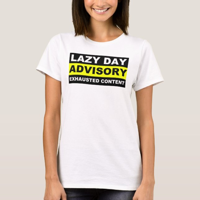 Lazy Day Advisory Funny T-Shirt Tees (Front)